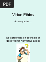 Virtue Ethics: Summary So Far