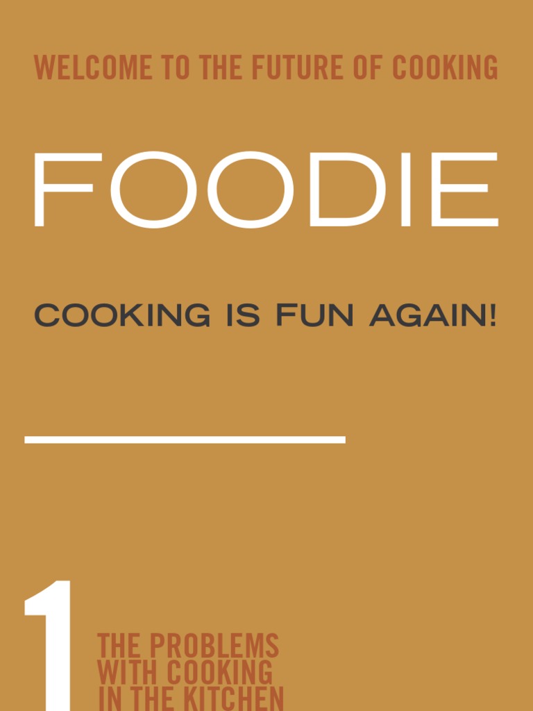 Welcome To The Future of Cooking: Foodie | PDF