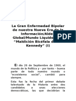 La Gran Enfermedad Bipolar de Nuestra Nueva Era de La Información-Aldea Global-Mundo Líquido. O La Maldición Bicéfala de Los Kennedy (I)