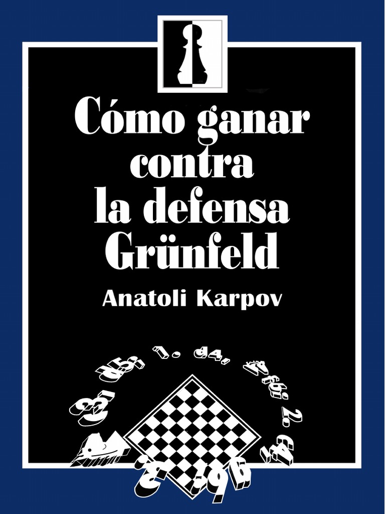 Estrategias en la Defensa Grünfeld | PDF | Aperturas de ajedrez | Juego ...