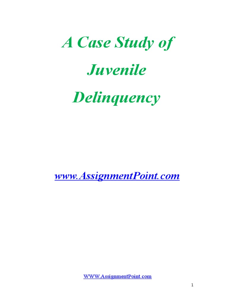 A Case Study of Juvenile Delinquency PDF Juvenile Delinquency