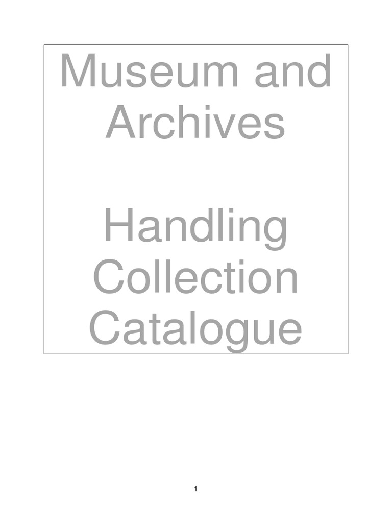 Museum and Archives Handling Collection Catalogue | PDF | International ...