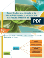 Contributos Da Ciência e Da Tecnologia para o Estudo Da Estrutura Interna Da Terra