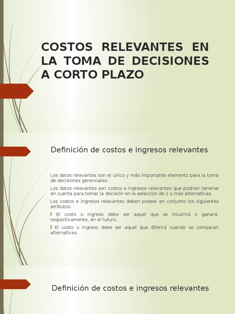 Costos Relevantes Costo de oportunidad Toma de decisiones