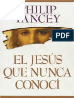 El Jesús Que Nunca Conocí - Philip Yancey