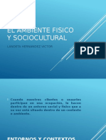 El Ambiente Fisico y Sociocultural