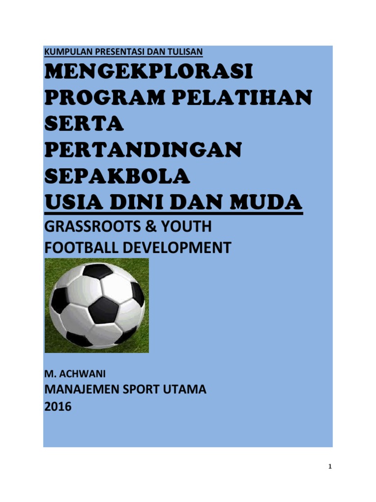 Eksplorasi Pembinaan Sepakbola Usia Dini Dan Usia Muda