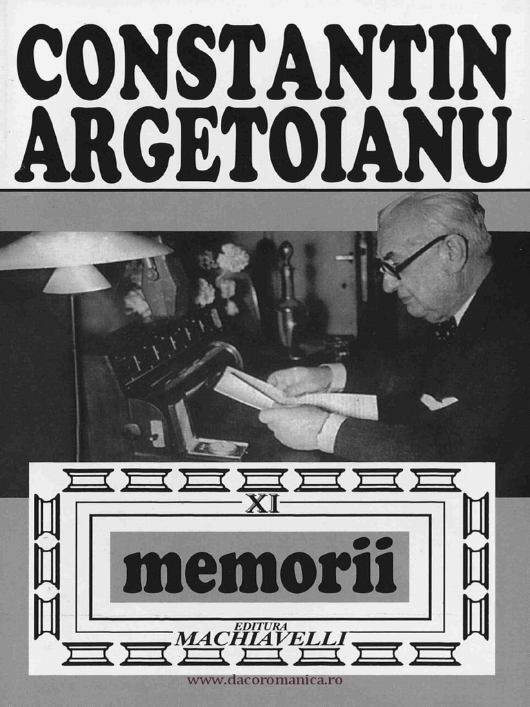 C Tin Argetoianu Memorii Pentru Cei De Mine Amintiri Din Vremea