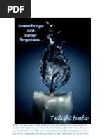 Download Some Things Are Never Forgotten Chapters 1 - 5 Updated - twilight fanfic by miz-93 SN30025081 doc pdf