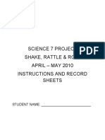 Science 7 Project Shake, Rattle & Roll April - May 2010 Instructions and Record Sheets