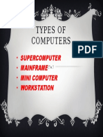 Types of Computers: Supercomputer Mainframe Mini Computer Workstation