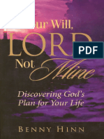 Your Will Lord Not Mine - Hinn