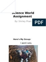 Science World Assignment: By: Shirley Phan