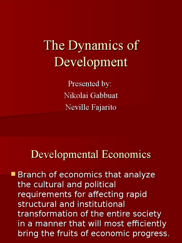The Dynamics of Development PDF Development Economics Economic Growth