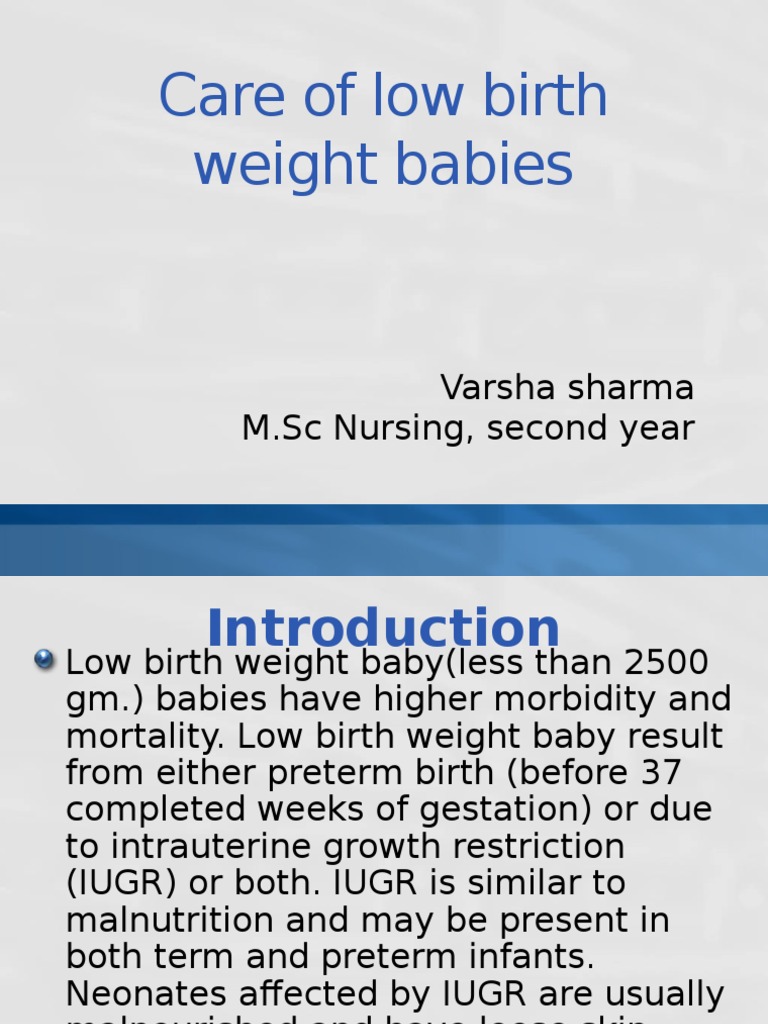 Care of Low Birth Weight Babies Low Birth Weight Preterm Birth