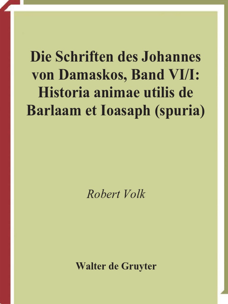 PTS 61 Johannes von Damaskos VI 1 Historia animae utilis de Barlaam et Ioasaph spuria pdf