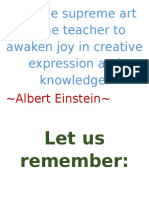 It Is The Supreme Art of The Teacher To Awaken Joy in Creative Expression and Knowledge