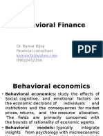 Behavioral Finance: Dr. Kumar Bijoy Financial Consultant 09810452266