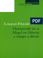 Dostoyevski Lee a Hegel en Siberia y Rompe a Llorar