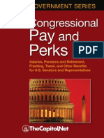 Congressional Pay and Perks: Salaries, Pension and Retirement, Franking, Travel, and Other Benefits For U.S. Senators and Representatives (Government Series)