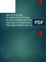 Jack Owns The Dog He Makes Time For His Dog. He Rubs Its Head All The Time. They Walk To The Park Every Morning. They Sleep Together Every Night