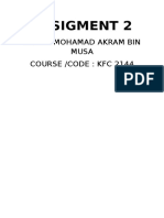 Assigment 2: Name: Mohamad Akram Bin Musa Course /code: KFC 2144