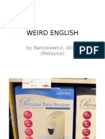 Weird English: by Bartosiewicz, Alicja (Malaysia)