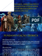Estrangeirismos, Abreviações e Abrasileiramentos Utilizados Por Falantes Brasileiros Em Jogos Online