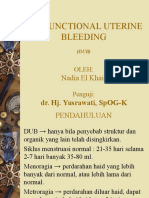 Dysfunctional Uterine Bleeding: Dr. Hj. Yusrawati, Spog-K