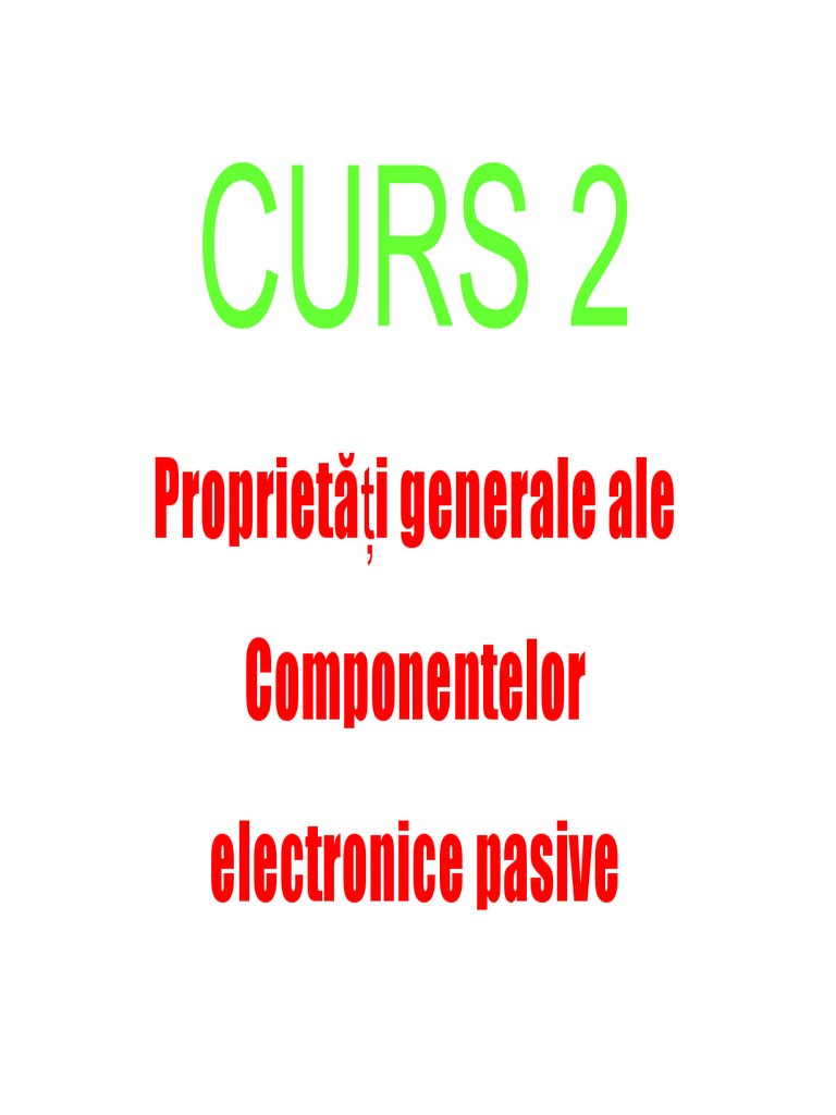 Proprietăţi Generale Ale Componentelor Electronice Pasive | PDF ...