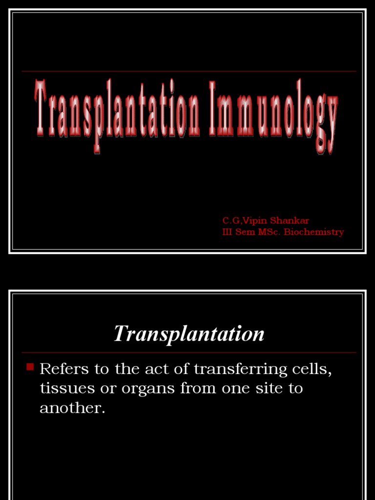 Transplantation History and Mechanisms | PDF | Transplant Rejection ...