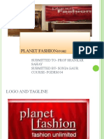 Planet Fashion: Submitted To-Prof Shankar Sahay Submitted by - Sonia Gaur Course - PGDRM 04
