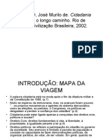 CARVALHO, José Murilo De. Cidadania No Brasil o Longo Caminho - Resumo