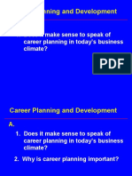 Career Planning and Development: 1. Does It Make Sense To Speak of Career Planning in Today's Business Climate?