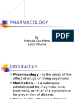 Pharmacology: By: Nerissa Cabañero Laiza Pineda