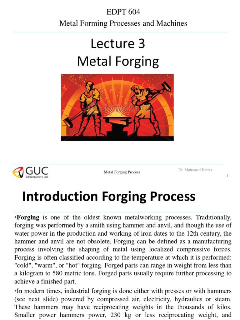 Metal Forging Processes Machines Lecture | PDF | Forging | Heat Treating