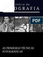 As primeiras técnicas fotográficas