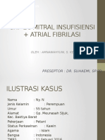 CHF EC MITRAL INSUFISIENSI + ATRIAL FIBRILASI