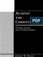 (Patristic Studies Volume 1) Jeffrey W. Hargis-Against the Christians. the Rise of Early Anti-Christian Polemic (Patristic Studies 1)-Peter Lang (1999)
