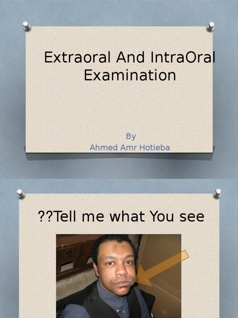 Extraoral and Intraoral Examination Guide | PDF | Pulse | Tongue
