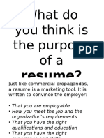 What Do You Think Is The Purpose Ofa: Resume?