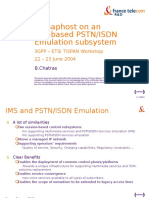 A Snaphost On An IMS-based PSTN/ISDN Emulation Subsystem: 3GPP - ETSI TISPAN Workshop 22 - 23 June 2004