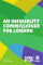 An Inequality Commissioner for London
