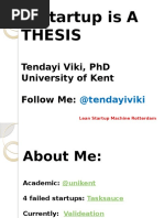 A Startup Is A Thesis: Tendayi Viki, PHD University of Kent Follow Me