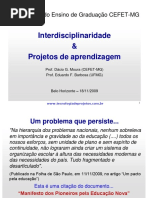 {D79EA0EE-BBD7-4B1F-AAB1-8E88FC5A9D33}_Interdisciplinaridade e Projetos Apresentação Workshop CEFETMG Nov 2009
