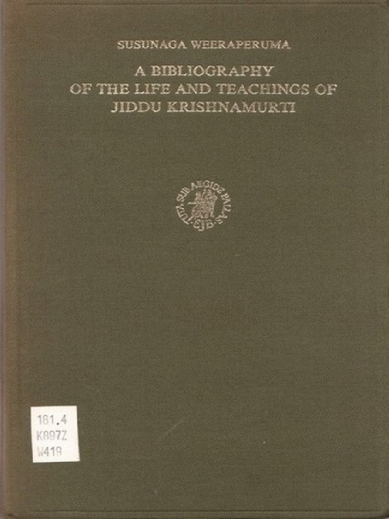 A Bibliography of the Life and Teachings of Jiddu Krishnamurti by Susunaga Weeraperuma Jiddu Krishnamurti