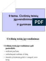 9 Tema. Civiliniu Teisiu Igyvendinimas