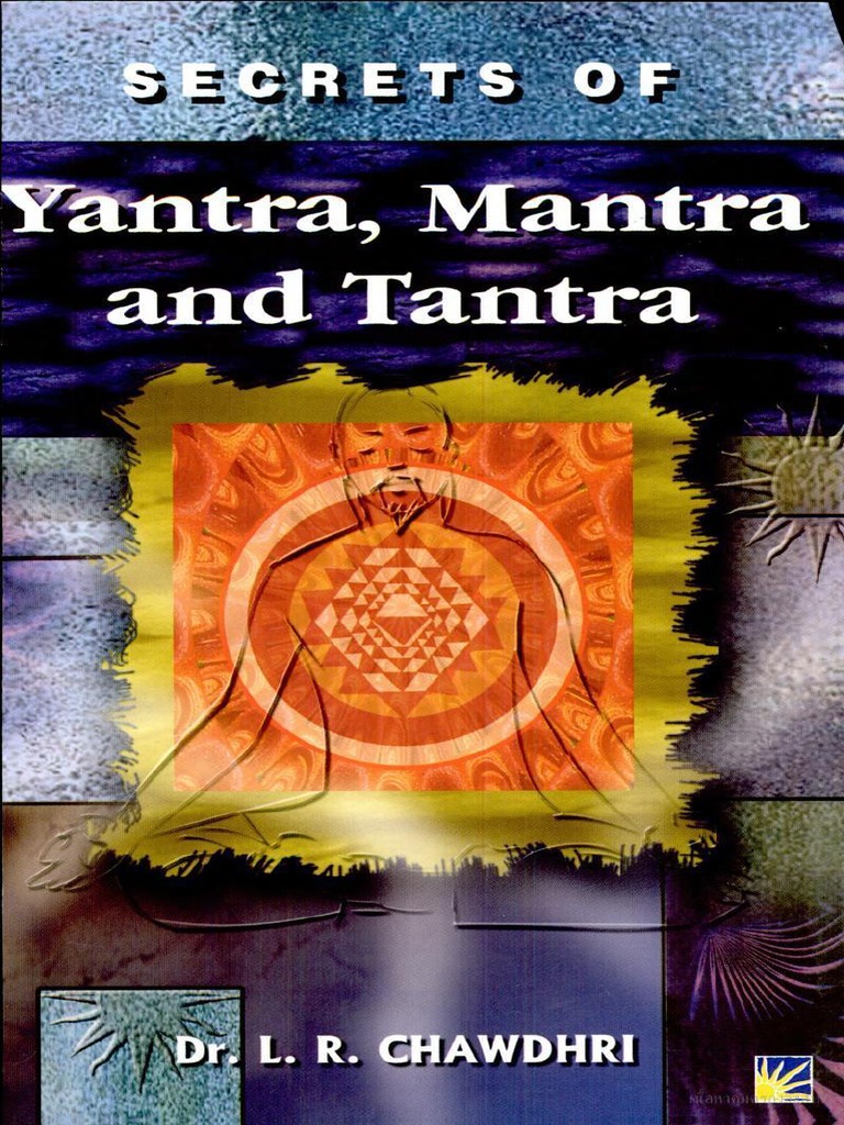 Secrets of Yantra, Tantra and Mantra | PDF | Mysticism | Vajrayana