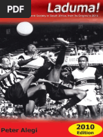 Download Laduma Soccer Politics and Society in South Africa from its Origins to 2010 by LittleWhiteBakkie SN30821824 doc pdf