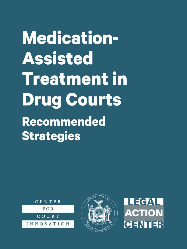 MAT in Drug Courts Strategies Opioid Opioid Use Disorder